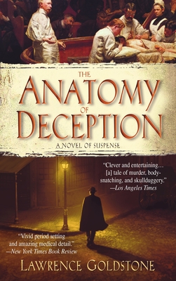 The Anatomy of Deception: A Novel of Suspense - Goldstone, Lawrence