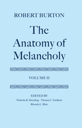The Anatomy of Melancholy: Volume II: Text