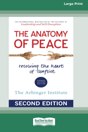 The Anatomy of Peace (Second Edition): Resolving the Heart of Conflict