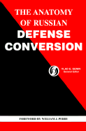 The Anatomy of Russian Defense Conversation - Genin, Vlad E, Ph.D. (Editor), and Perry, William J (Foreword by)