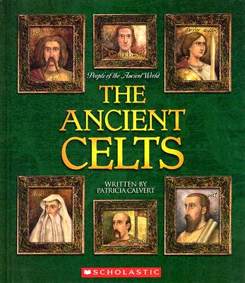 The Ancient Celts - Calvert, Patricia