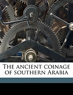 The Ancient Coinage of Southern Arabia