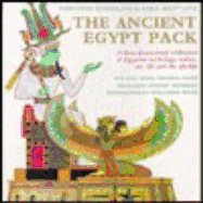 The Ancient Egypt Pack: A Three-Dimensional Celebration of Egyptian Mythology, Culture, Art, Life...