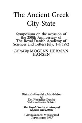 The Ancient Greek City-State: Symposium on the Occasion of the 250th Anniversary of the Royal Danish Academy of Sciences and Letters, July, 1-4 1992 - Hansen, Mogens Herman