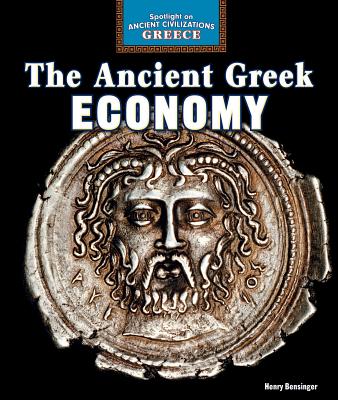 The Ancient Greek Economy - Bensinger, Henry