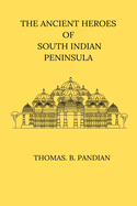 The Ancient Heroes of South Indian Peninsula
