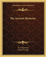 The Ancient Mysteries