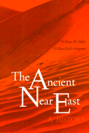 The Ancient Near East: A History - Hallo, William, and Simpson, William Kelley, Professor