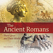 The Ancient Romans: Their Lives and Their World