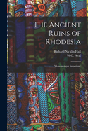 The Ancient Ruins of Rhodesia: (Monomotap Imperium)