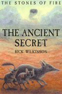 The Ancient Secret - Wilkinson, Rick