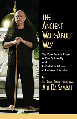 The Ancient Walk-About Way - Adi Da Samraj