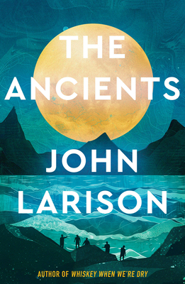 The Ancients - Larison, John