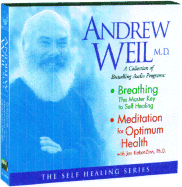 The Andrew Weil Audio Collection - Weil, Andrew, MD