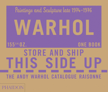 The Andy Warhol Catalogue Raisonn?: Paintings and Sculpture late 1974-1976 (Volume 4)
