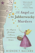 The Angel and the Jabberwocky Murders - Ballard, Mignon