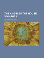 The Angel in the House Volume 2