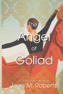 The Angel of Goliad: A Story of the Texas Revolution