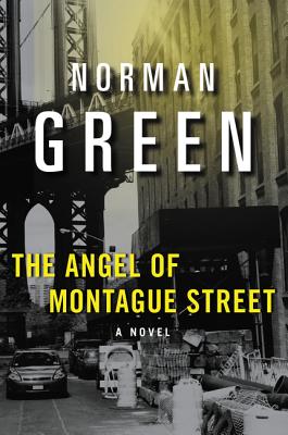 The Angel of Montague Street - Green, Norman