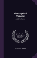 The Angel Of Thought: And Other Poems