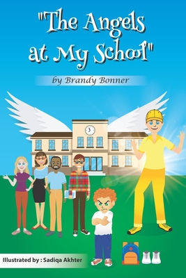 The Angels at My School - Bonner, Brandy D