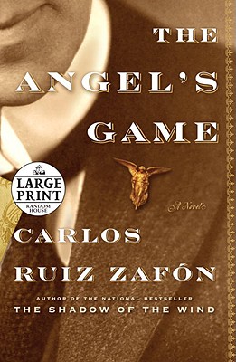 The Angel's Game - Ruiz Zafon, Carlos, and Graves, Lucia (Translated by)