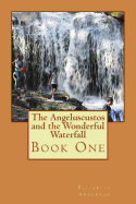 The Angeluscustos and the Wonderful Waterfall