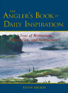 The Angler's Book of Daily Inspiration - Nelson, Kevin, and Nelson Kevin
