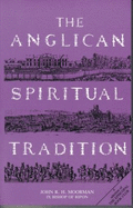 The Anglican Spiritual Tradition - Moorman, John R