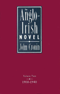 The Anglo-Irish Novel: 1900-40