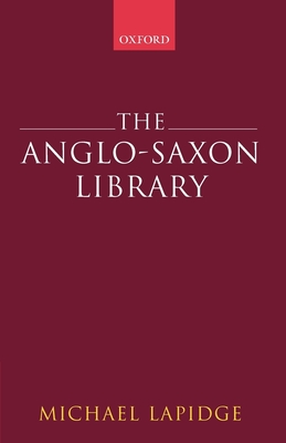 The Anglo-Saxon Library - Lapidge, Michael