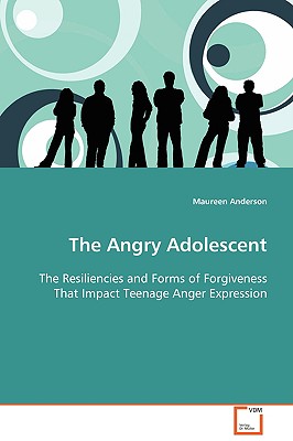 The Angry Adolescent - Anderson, Maureen