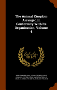 The Animal Kingdom Arranged in Conformity with Its Organization, Volume 4