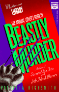 The Animal-Lover's Book of Beastly Murder - Highsmith, Patricia