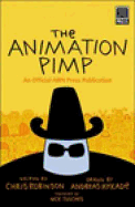 The Animation Pimp: An Official Awn Press Publication