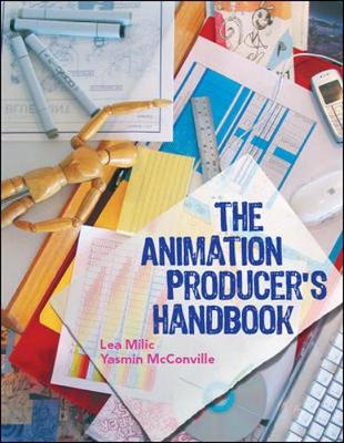 The Animation Producer's Handbook - MILIC, Lea, and McConville, Yasmin