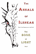 The Annals of Ilsnear: From the Chronicles of the Fold: The Book of Light: Volume 2