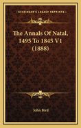 The Annals of Natal, 1495 to 1845 V1 (1888)