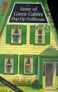 The Anne of Green Gables pop-up dollhouse - Morrison, Rick, and Row, Richard