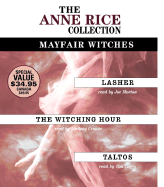 The Anne Rice Collection: Mayfair Witches: Lasher/The Witching Hour/Taltos