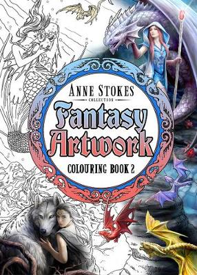 The Anne Stokes Fantasy Artwork Colouring Book 2 - Stokes, Anne