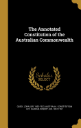 The Annotated Constitution of the Australian Commonwealth