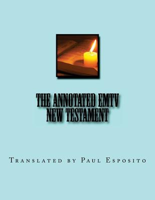 The Annotated EMTV New Testament: Full Size 8.5" by 11" - Esposito, Paul W