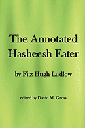 The Annotated Hasheesh Eater