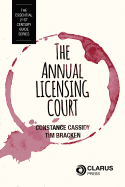 The Annual Licensing Court, 1: The Essential 21st Century Guide