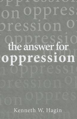 The Answer for Oppression - Hagin, Kenneth W