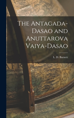 The Antagada-Dasao and Anuttarova Vaiya-Dasao - Barnett, L D