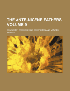 The Ante-Nicene Fathers Volume 9