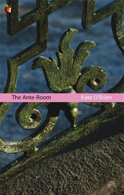 The Ante-Room - O'Brien, Kate, Dr.