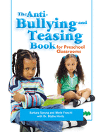 The Anti-Bullying and Teasing Book: For Preschool Classrooms